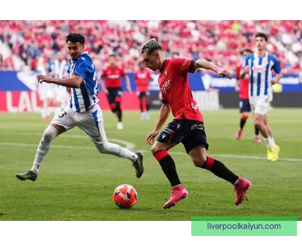 萨拉戈萨战术解析：球队表现趋于稳健，战术灵活应对各类对手。